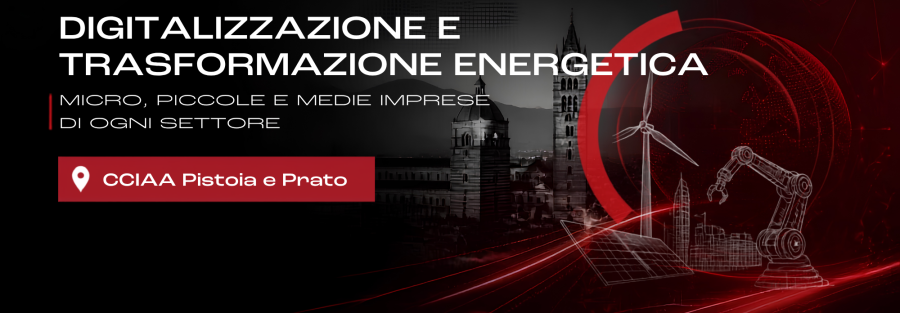 Bando Digitalizzazione Impresa 4.0 e Transizione Energetica - CCIAA Pistoia e Prato